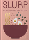 Book Slurp recipes to elevate your noodles